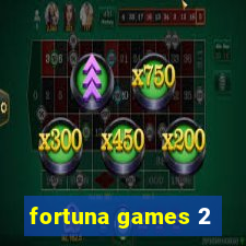 fortuna games 2